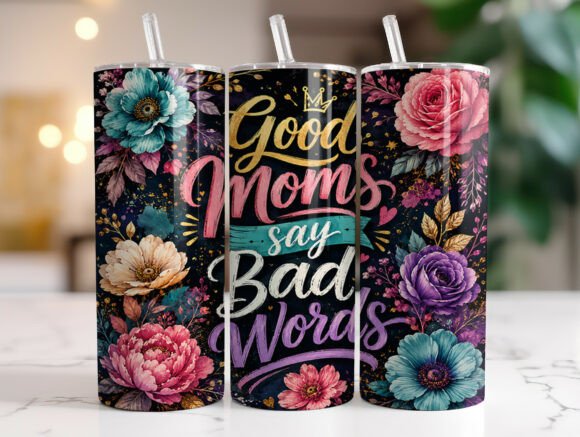 Funny Floral Mom Quote Tumbler Wrap